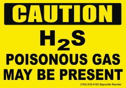 Caution - H2S Poisonous Gas May Be Present