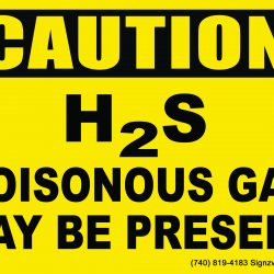 Caution - H2S Poisonous Gas May Be Present