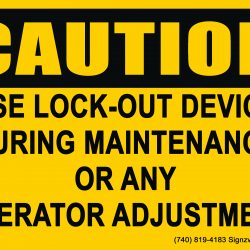 Caution - Use Lock Out Device During Maintenance or Any Operator Adjustment