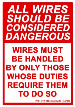 Danger - All Wires Should Be Considered Dangerous