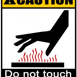 Caution - Do Not Touch Hot Surfaces