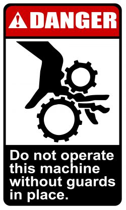 Danger - Do Not Operate This Machine Without Guards In Place