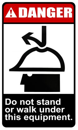 Danger - Do Not Stand or Walk Under this Equipment