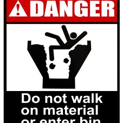 Danger - Do Not Walk on Material or Enter Bin