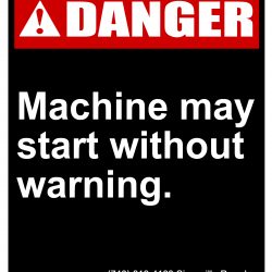 Danger - Machine May Start Without Warning