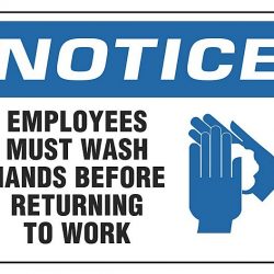 Employees Must Wash Hands Before Returning to Work