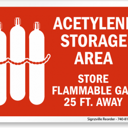 Acetylene Storage Area - Store Flammable Gas 25 FT. Away