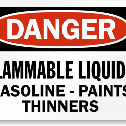 Danger Flammable Liquids Gasoline-Paints Thinners