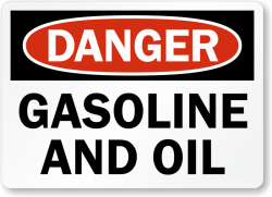 Danger Gasoline And Oil
