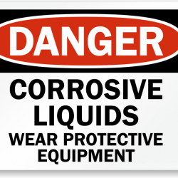 Danger Corrosive Liquids - Wear Protective Equipment