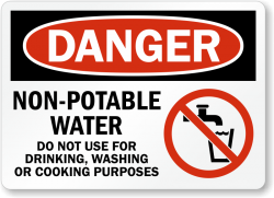 Danger Non-Potable Water - Do Not Use For Drinking, Washing or Cooking Purposes